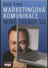Marketingová komunikace: Nové trendy 3.0