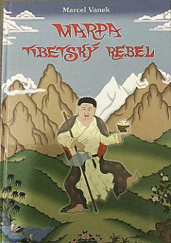 Marpa - tibetský rebel