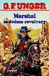 Marshal se dvěma revolvery