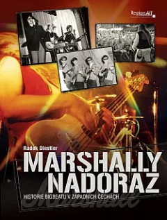 Marshally nadoraz - historie bigbeatu v západních Čechách