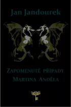 Zapomenuté případy Martina Anděla