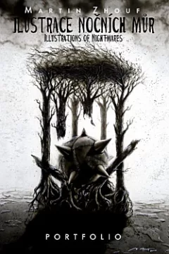 Martin Zhouf: Portfolio Ilustrace nočních můr / Illustrations of Nightmares