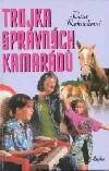 Trojka správných kamarádů