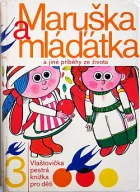 Maruška a mláďátka a jiné příběhy ze života
