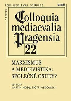 Marxismus a medievistika: Společné osudy?