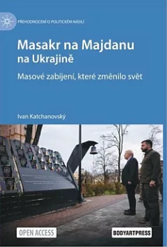Masakr na Majdanu na Ukrajině: Masové zabíjení, které změnilo svět