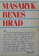 Masaryk, Beneš, Hrad - Masarykovy dopisy Benešovi
