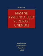Mastné kyseliny a tuky ve zdraví a nemoci