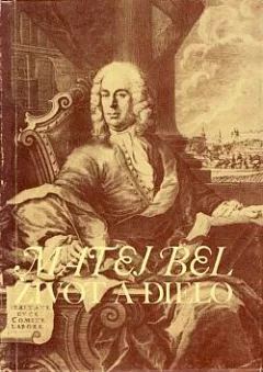 Matej Bel: Život a dielo