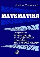 Matematika: Příprava k maturitě a k přijímacím zkouškám na vysoké školy