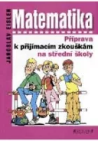 Matematika - příprava k příjímacím zkouškám na střední školy