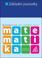 Matematika pro SŠ - Základní poznatky