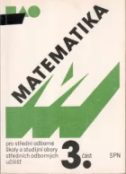 Matematika pro střední odborné školy a studijní obory středních odborných učilišť - 3.část
