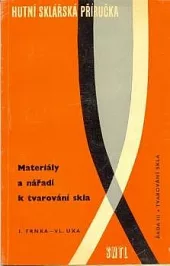 Materiály a nářadí k tvarování skla