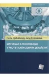 Materiály a technologie v protetickém zubním lékařství