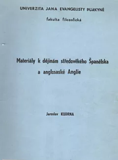 Materiály k dějinám středověkého Španělska a anglosaské Anglie