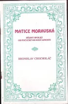 Matice moravská: Dějiny spolku od počátků do současnosti