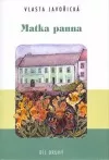 Matka panna. Díl druhý