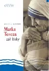 Matka Tereza – zář lásky