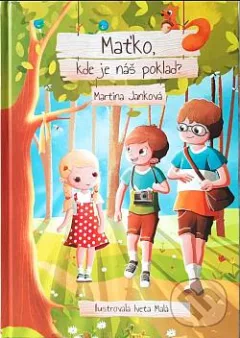 Maťko, kde je náš poklad?