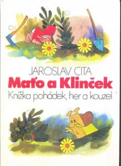 Maťo a Klinček : knížka pohádek, her a kouzel