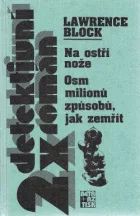Na ostří nože / Osm milionů způsobů, jak zemřít
