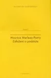 Maurice Merleau-Ponty: Založení a podstata