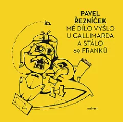 Mé dílo vyšlo u Gallimarda a stálo 69 franků