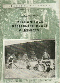 Mechanisace pěstebních prací v lesnictví