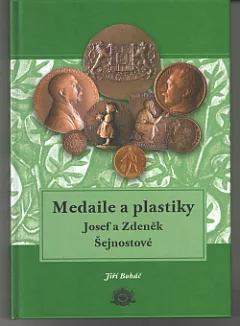 Medaile a plastiky. Josef a  Zdeněk Šejnostové