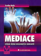 Mediace. Způsob řešení mezilidských konfliktů