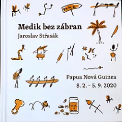 Medik bez zábran : (Papua Nová Guinea 8. 2. - 5. 9. 2020)
