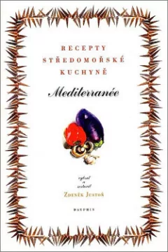 Mediterranée: recepty středomořské kuchyně