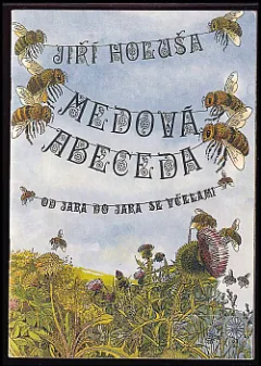 Medová abeceda od jara do jara se včelami