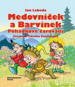 Medovníček a Barvínek: Pohádkové čarování