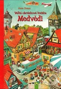 Medvědi: Velká obrázková knížka