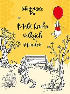 Medvídek Pú - Malá kniha velkých mouder