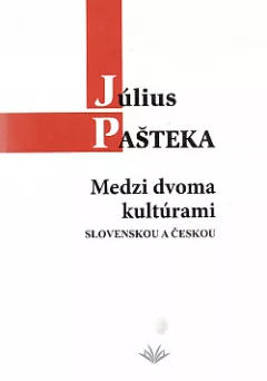 Medzi dvoma kultúrami slovenskou a českou