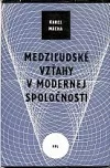 Medziľudské vzťahy v modernej spoločnost