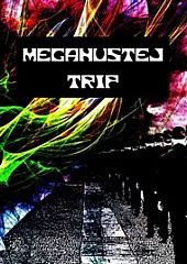 Megahustej trip