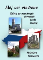 Měj oči otevřené: Výlety po neznámých skvostech české krajiny