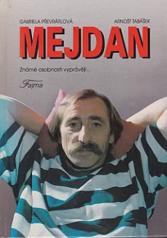 Mejdan: Známé osobnosti vyprávějí