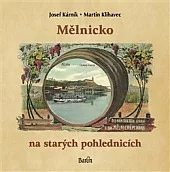 Mělnicko na starých pohlednicích