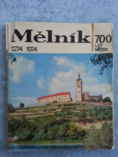 Mělník - 700 let města 1274-1974