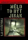 Mělo to být jinak