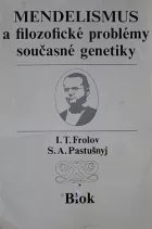 Mendelismus a filozofické problémy současné genetiky