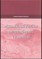 Města a měšťanská společnost na hukvaldském panství v 17. a 18. století