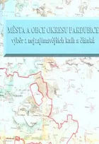 Města a obce okresu Pardubice: výběr z nejzajímavějších knih a článků