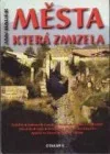 Města, která zmizela