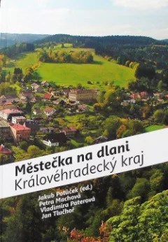 Městečka na dlani - Královéhradecký kraj